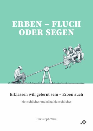 Erben - Fluch oder Segen