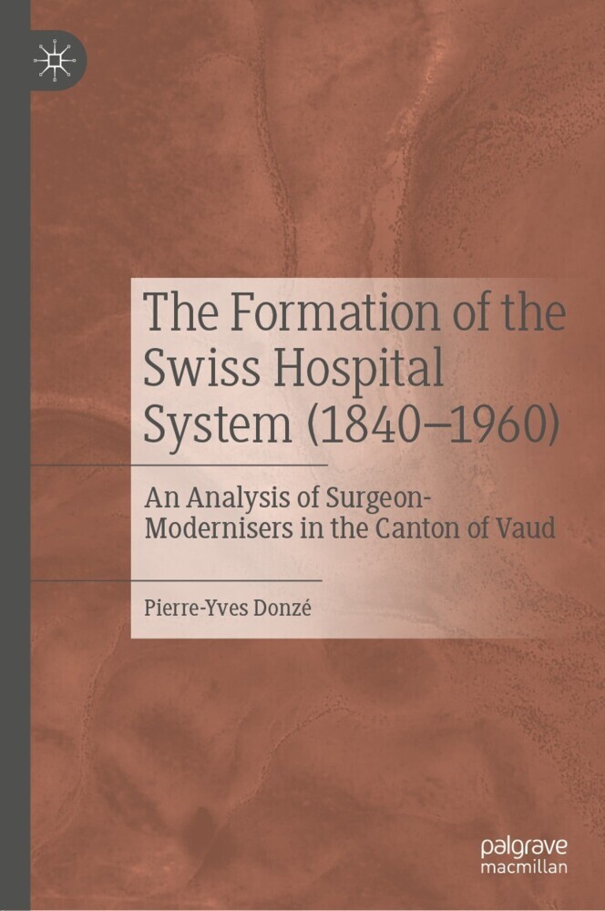 The Formation of the Swiss Hospital System (1840-1960) main product photo