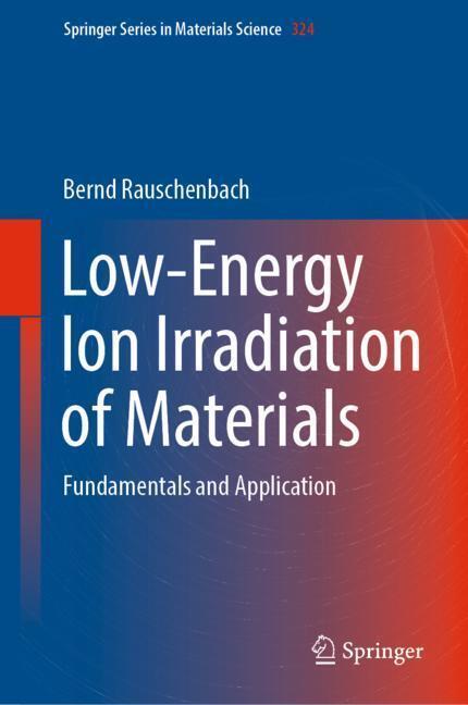 Low-Energy Ion Irradiation of Materials main product photo