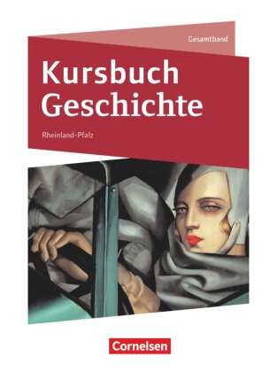 Kursbuch Geschichte - Rheinland-Pfalz - Ausgabe 2023 - Gesamtband