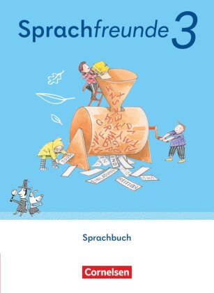 Sprachfreunde - Sprechen - Schreiben - Spielen - Östliche Bundesländer und Berlin - Ausgabe 2022 - 3. Schuljahr