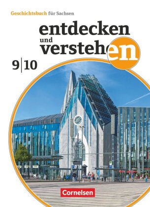 Entdecken und verstehen - Geschichtsbuch - Sachsen - Ausgabe ab 2019 - 9./10. Schuljahr