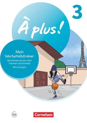 À plus ! Neubearbeitung - Französisch als 1. und 2. Fremdsprache - Ausgabe 2020 - Band 3
