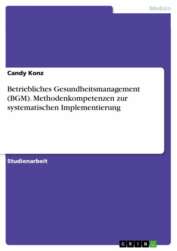 Betriebliches Gesundheitsmanagement (BGM). Methodenkompetenzen zur systematischen Implementierung main product photo