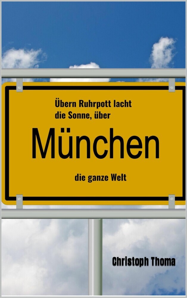 Übern Ruhrpott lacht die Sonne, über München die ganze Welt main product photo