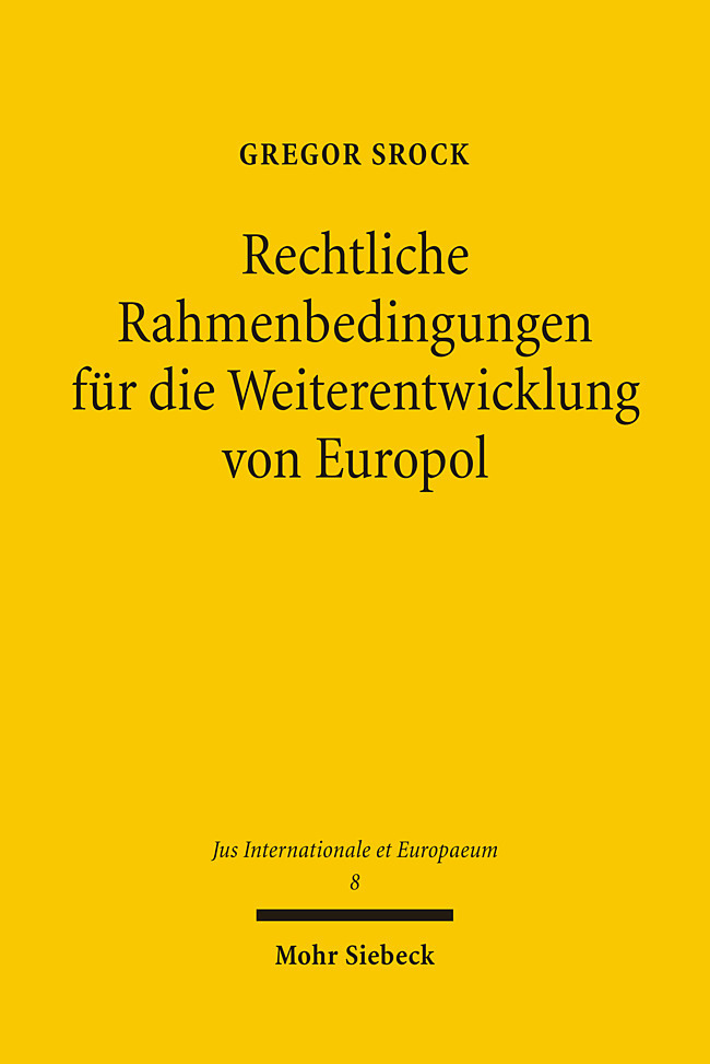 Rechtliche Rahmenbedingungen für die Weiterentwicklung von Europol main product photo