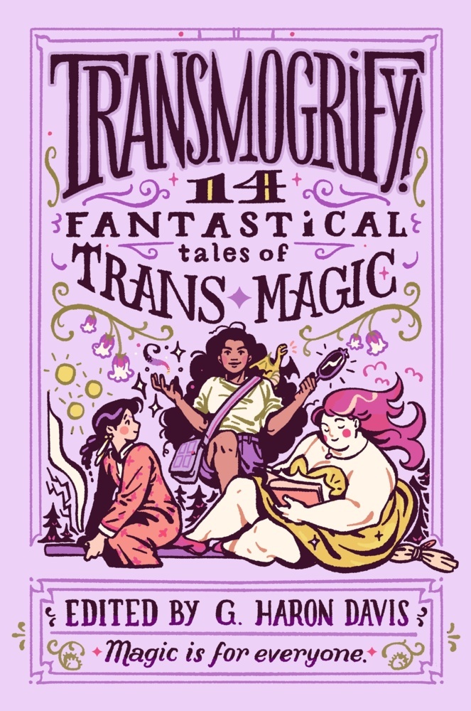 Transmogrify!: 14 Fantastical Tales of Trans Magic main product photo
