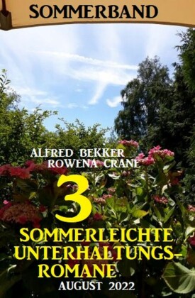 3 Sommerleichte Unterhaltungsromane August 2022: Sommerband