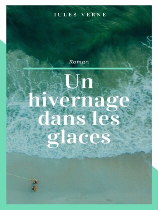 Un hivernage dans les glaces
