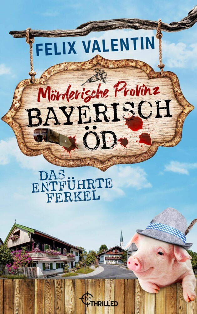 Bayerisch Öd - Das entführte Ferkel main product photo
