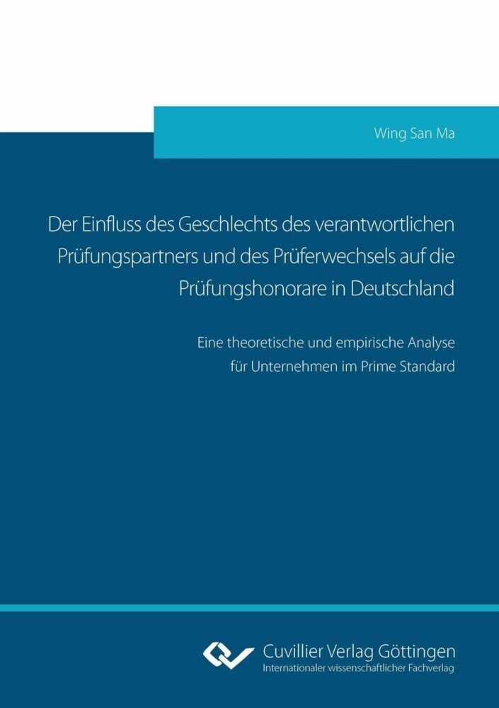 Der Einfluss des Geschlechts des verantwortlichen Prüfungspartners und des Prüferwechsels auf die Prüfungshonorare in Deutschland main product photo