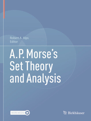 A.P. Morse's Set Theory and Analysis