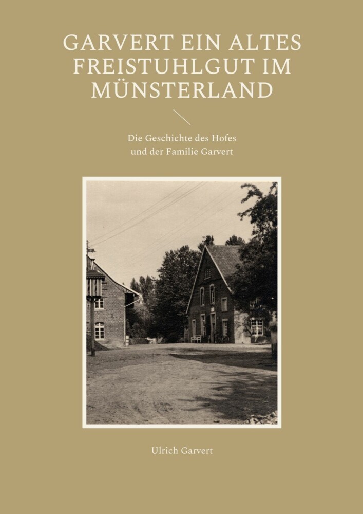 Garvert Ein altes Freistuhlgut im Münsterland main product photo