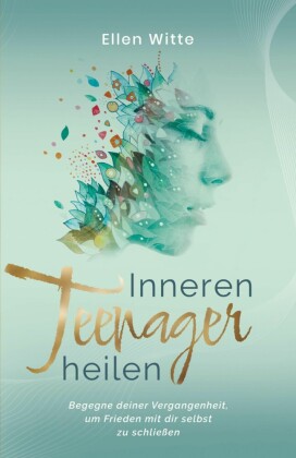 Inneren Teenager heilen