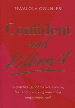 Confident and Killing It