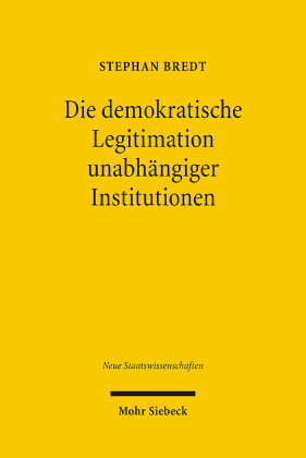 Die demokratische Legitimation unabhängiger Institutionen