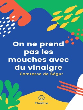 On ne prend pas les mouches avec du vinaigre