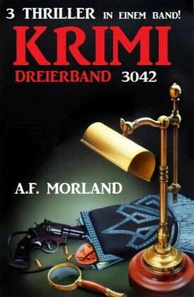 Krimi Dreierband 3042 - 3 Thriller in einem Band!