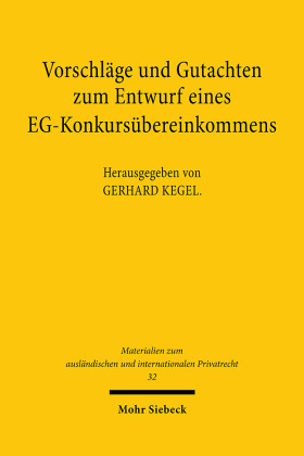Vorschläge und Gutachten zum Entwurf eines EG-Konkursübereinkommens