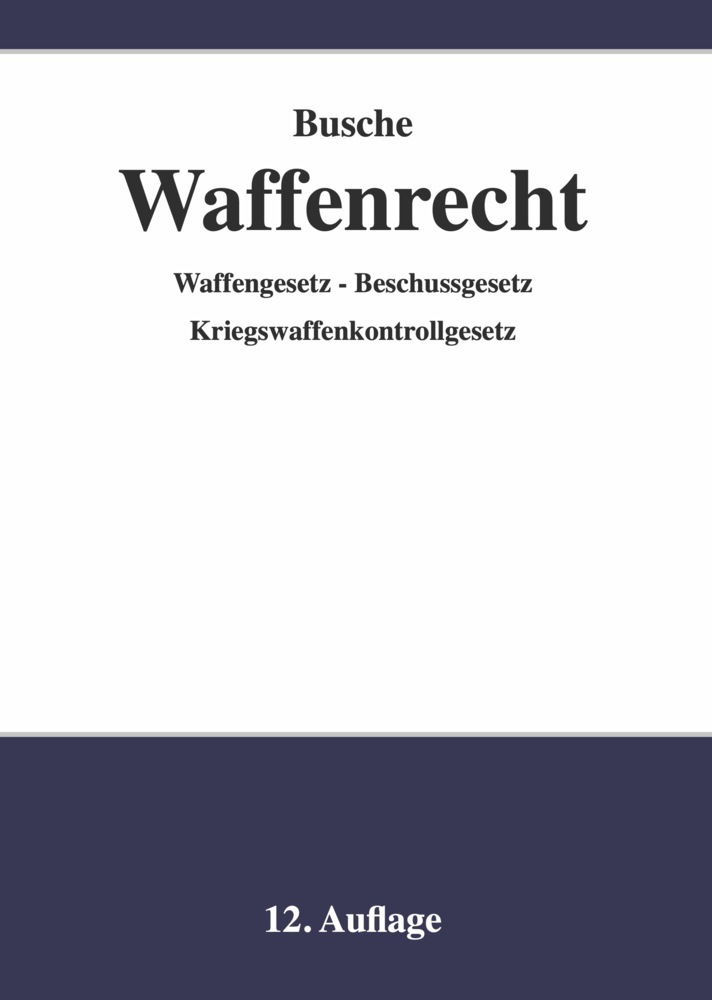 Waffenrecht - Praxiswissen für Waffenbesitzer, Handel, Verwaltung und Justiz main product photo