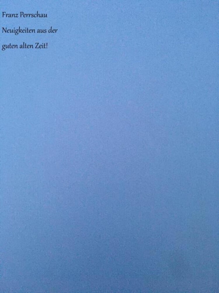 Neuigkeiten aus der guten alten Zeit! main product photo