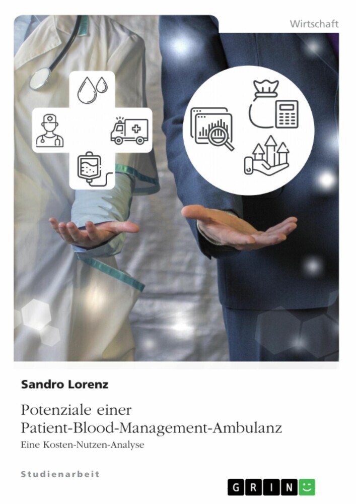 Potenziale einer Patient-Blood-Management-Ambulanz. Eine Kosten-Nutzen-Analyse main product photo