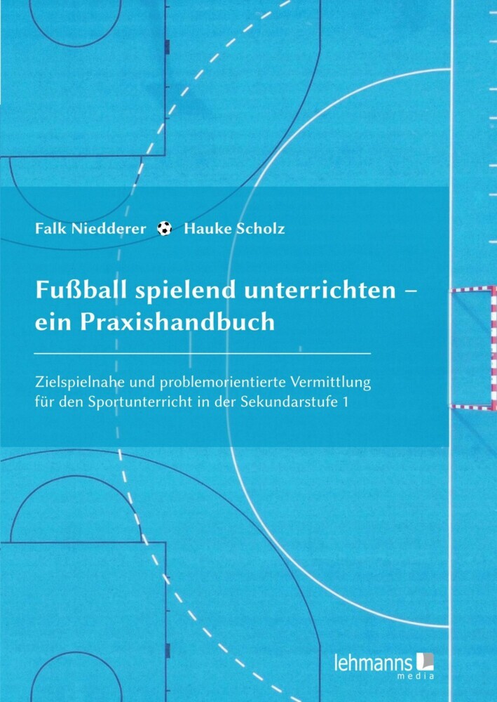 Fußball spielend unterrichten - ein Praxishandbuch main product photo