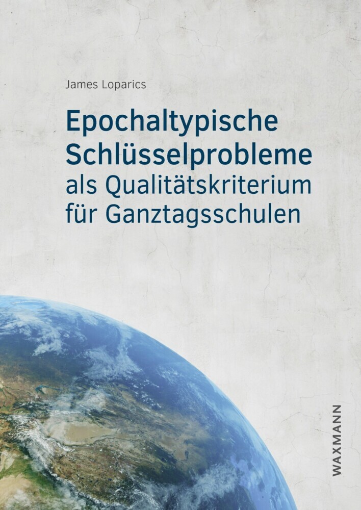 Epochaltypische Schlüsselprobleme als Qualitätskriterium für Ganztagsschulen main product photo