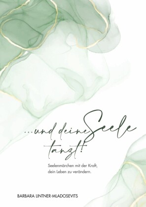 ... und deine Seele tanzt!