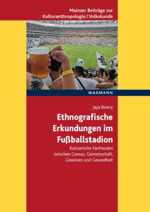 Ethnografische Erkundungen im Fußballstadion