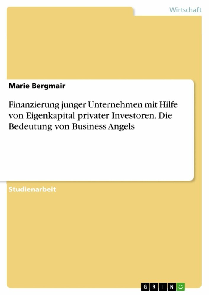 Finanzierung junger Unternehmen mit Hilfe von Eigenkapital privater Investoren. Die Bedeutung von Business Angels main product photo
