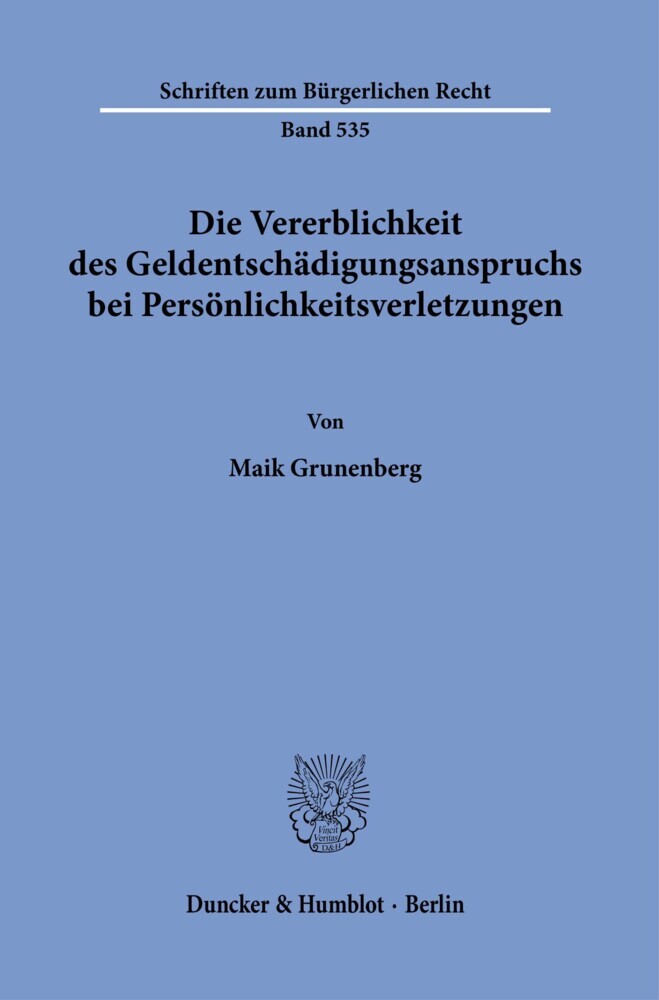 Die Vererblichkeit des Geldentschädigungsanspruchs bei Persönlichkeitsverletzungen. main product photo