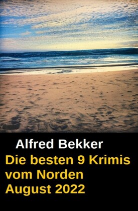Die besten 9 Krimis vom Norden August 2022