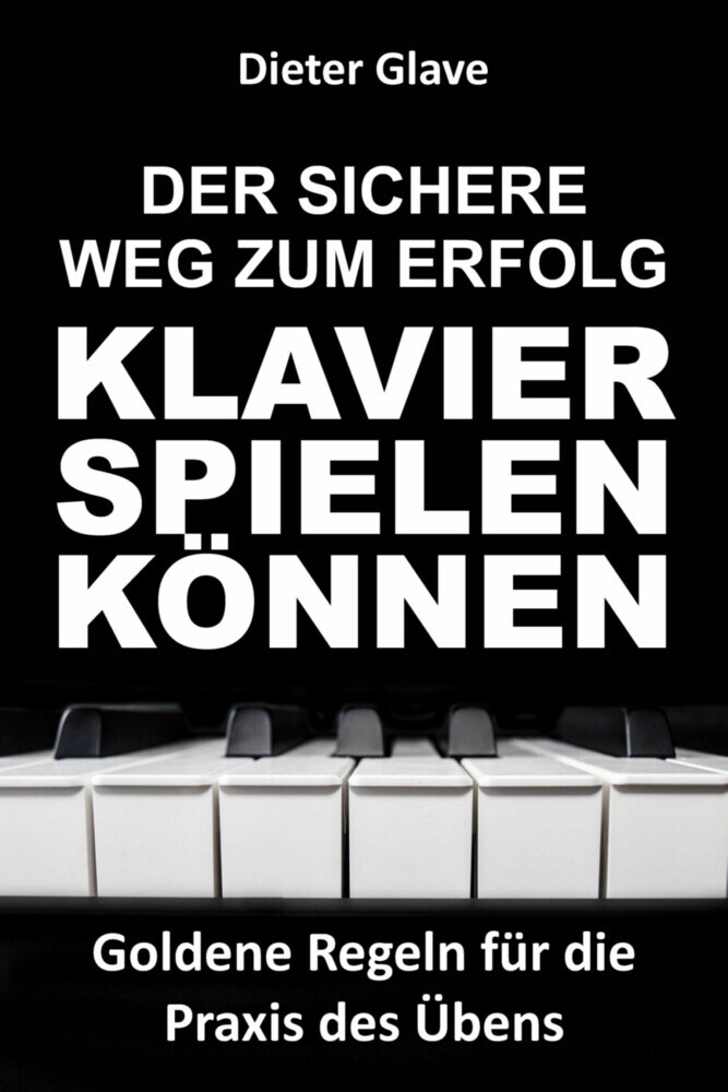 Der sichere Weg zum Erfolg - Klavierspielen können main product photo