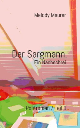 Der Sargmann. Ein Nachschrei.