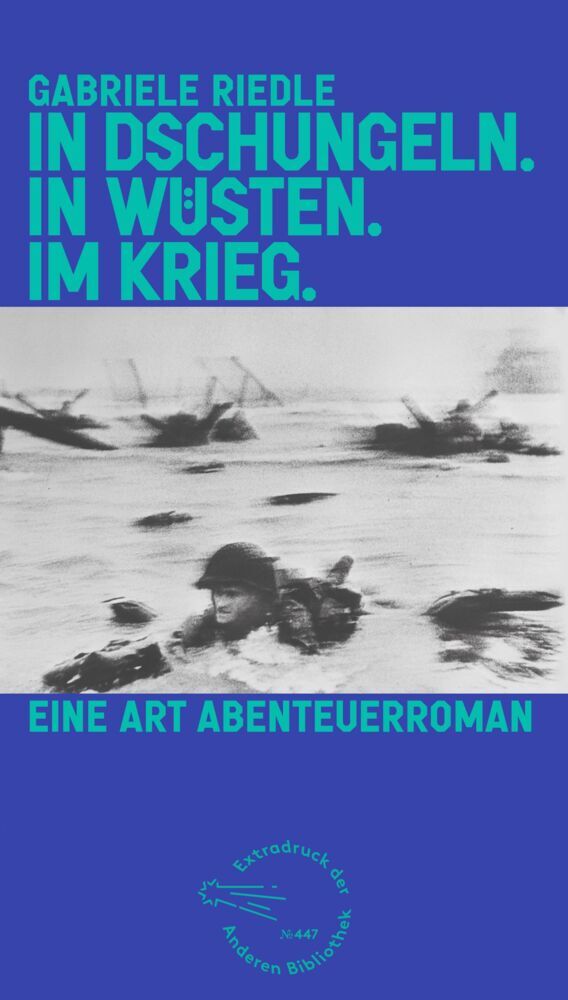 In Dschungeln. In Wüsten. Im Krieg. main product photo