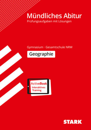 STARK Geographie - Mündliche Abiturprüfung NRW - Prüfungsvorbereitung, m. 1 Buch, m. 1 Beilage