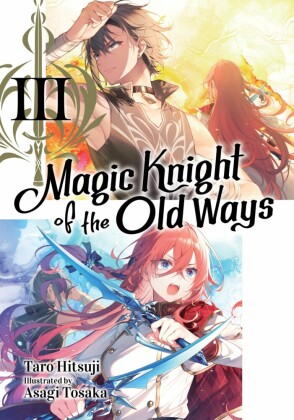Magic Knight of the Old Ways: Volume 3