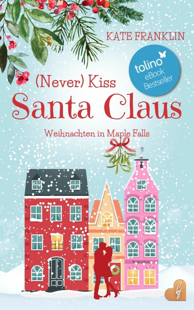 (Never) Kiss Santa Claus - Weihnachten in Maple Falls main product photo