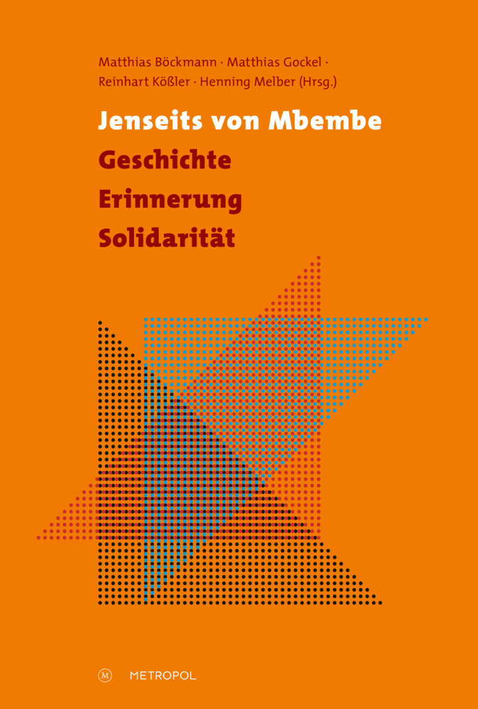Jenseits von Mbembe - Geschichte, Erinnerung, Solidarität main product photo