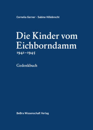 Die Kinder vom Eichborndamm 1941-1945