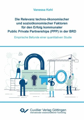 Die Relevanz techno-ökonomischer und sozioökonomischer Faktoren für den Erfolg kommunaler Public Private Partnerships (PPP) in der BRD