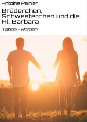Brüderchen, Schwesterchen und die Hl. Barbara