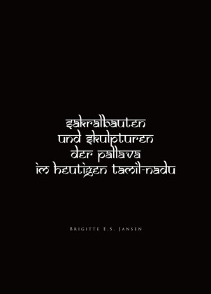 Sakralbauten und Skulpturen der Pallava im heutigen Tamil - Nadu