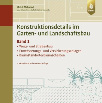 Konstruktionsdetails im Garten- und Landschaftsbau - Band 1