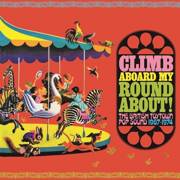 Climb Aboard My Roundabout! The British Toytown Sound 1967-1974, 3 Audio-CD main product photo