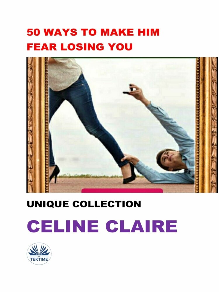 50 Ways To Make Him Fear Losing You main product photo
