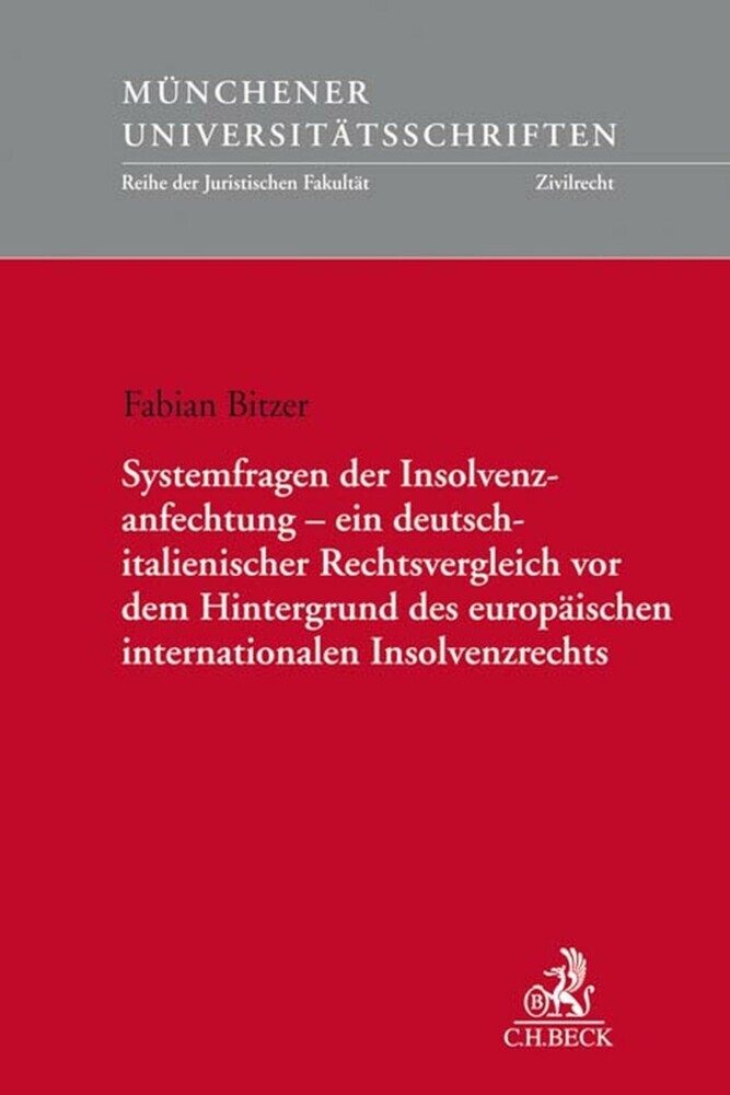 Systemfragen der Insolvenzanfechtung - ein deutsch-italienischer Rechtsvergleich vor dem Hintergrund des europäischen internationalen Insolvenzrechts main product photo