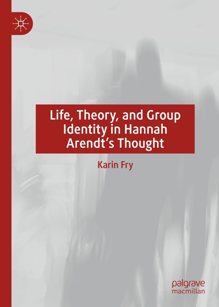 Life, Theory, and Group Identity in Hannah Arendt's Thought main product photo