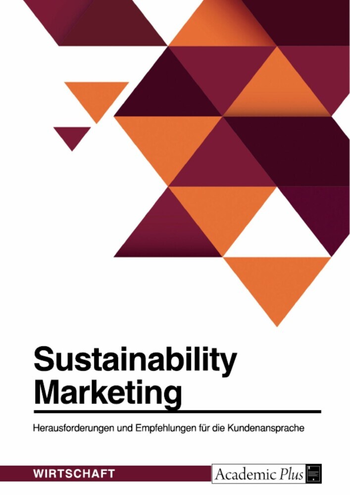 Sustainability Marketing. Herausforderungen und Empfehlungen für die Kundenansprache main product photo